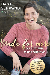 Made for more - Du bist für mehr gemacht