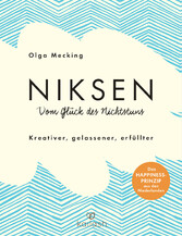 Niksen - Vom Glück des Nichtstuns