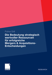 Die Bedeutung strategisch wertvoller Ressourcen für erfolgreiche Mergers & Acquisitions-Entscheidungen