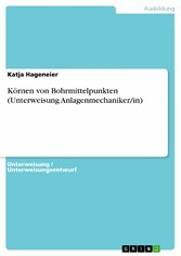 Körnen von Bohrmittelpunkten (Unterweisung Anlagenmechaniker/in)