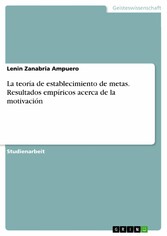 La teoría de establecimiento de metas. Resultados empíricos acerca de la motivación