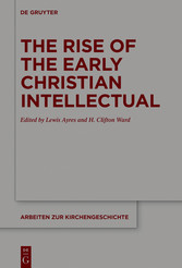 The Rise of the Early Christian Intellectual