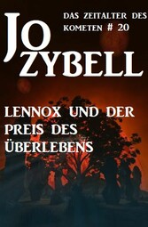 Das Zeitalter des Kometen #20: Lennox und der Preis des Überlebens