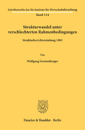 Strukturwandel unter verschlechterten Rahmenbedingungen.