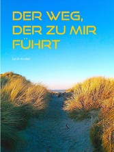 Der Weg, der zu mir führt