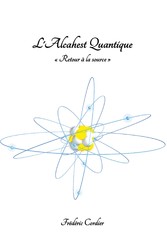 L&apos;Alcahest Quantique