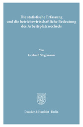 Die statistische Erfassung und die betriebswirtschaftliche Bedeutung des Arbeitsplatzwechsels.