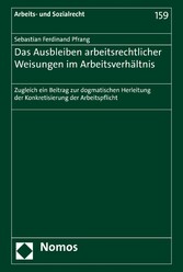 Das Ausbleiben arbeitsrechtlicher Weisungen im Arbeitsverhältnis