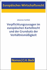 Verpflichtungszusagen im europäischen Kartellrecht und der Grundsatz der Verhältnismäßigkeit