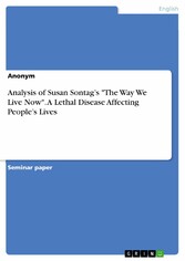 Analysis of Susan Sontag's 'The Way We Live Now'. A Lethal Disease Affecting People's Lives