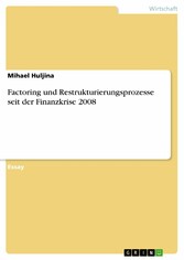 Factoring und Restrukturierungsprozesse seit der Finanzkrise 2008