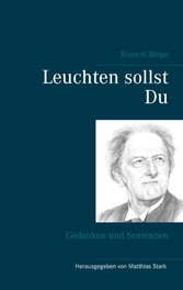 Leuchten sollst Du