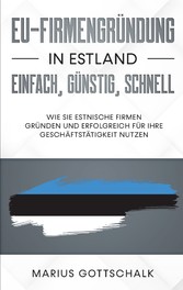 EU-Firmengründung in Estland: einfach, günstig, schnell