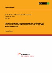 China in the World Trade Organization. Fulfillment of Investment-Related Reform Commitments as per WTO Accession Protocol