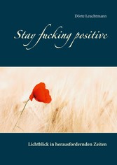 Stay fucking positive