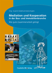 Mediation und Kooperation in der Bau- und Immobilienbranche.