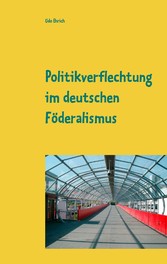 Politikverflechtung im deutschen Föderalismus