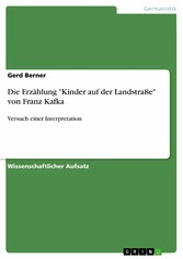 Die Erzählung 'Kinder auf der Landstraße' von Franz Kafka