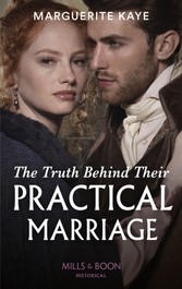 Truth Behind Their Practical Marriage (Mills & Boon Historical) (Penniless Brides of Convenience, Book 3)