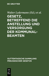 Gesetz, betreffend die Anstellung und Versorgung der Kommunalbeamten