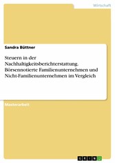 Steuern in der Nachhaltigkeitsberichterstattung. Börsennotierte Familienunternehmen und Nicht-Familienunternehmen im Vergleich