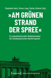 »Am grünen Strand der Spree«