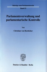 Parlamentsverwaltung und parlamentarische Kontrolle.