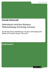 Individuum zwischen Räumen. Wahrnehmung, Verortung, Grenzen