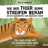 Wie der Tiger seine Streifen bekam und der Wasserbüffel seine Oberzähne verlor