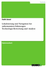 Lokalisierung und Navigation bei unbemannten Fahrzeugen. Technologie-Bewertung und -Analyse