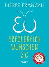 Erfolgreich wünschen 3.0