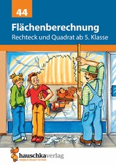 Flächenberechnung - Umfang und Fläche von Rechteck und Quadrat