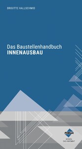 Das Baustellenhandbuch für den Innenausbau