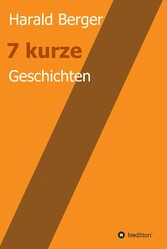 7 kurze Geschichten