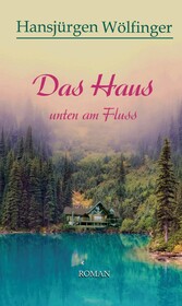 Das Haus unten am Fluss