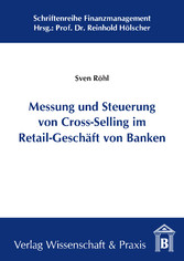 Messung und Steuerung von Cross-Selling im Retail-Geschäft von Banken.