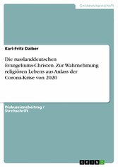 Die russlanddeutschen Evangeliums-Christen. Zur Wahrnehmung religiösen Lebens aus Anlass der Corona-Krise von 2020