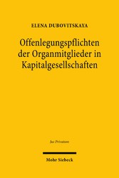 Offenlegungspflichten der Organmitglieder in Kapitalgesellschaften