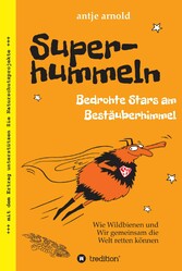 Superhummeln - Bedrohte Stars am Bestäuberhimmel