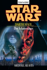 Star Wars. Darth Maul. Der Schattenjäger