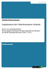 Legitimation der Ostkolonisation Livlands