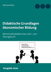 Didaktische Grundlagen ökonomischer Bildung