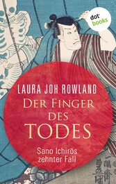 Der Finger des Todes: Sano Ichir?s zehnter Fall