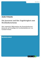 Die Jazzszene und ihre Zugehörigkeit zum Hochkulturschema