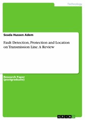 Fault Detection, Protection and Location on Transmission Line. A Review