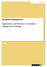 Approaches and Theories to standard setting in Accounting