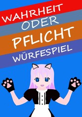 Wahrheit oder Pflicht | Würfelspiel