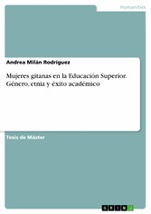 Mujeres gitanas en la Educación Superior. Género, etnia y éxito académico