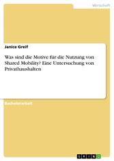 Was sind die Motive für die Nutzung von Shared Mobility? Eine Untersuchung von Privathaushalten