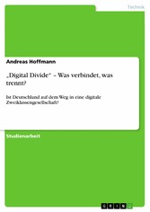 'Digital Divide' - Was verbindet, was trennt?